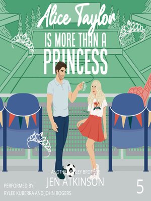 cover image of Alice Taylor Is More Than a Princess